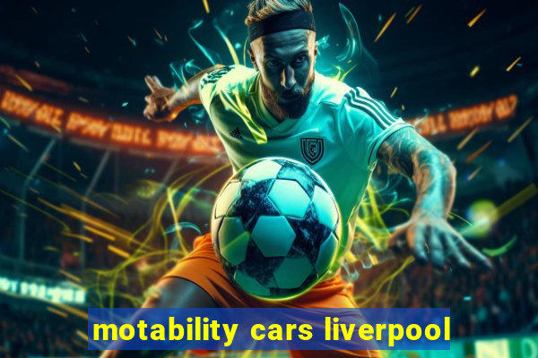 motability cars liverpool